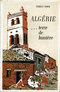 ALGÉRIE, TERRE DE LUMIERE