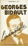 GEORGES BIDAULT L’INDOMPTABLE