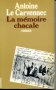 LA MEMOIRE CHACALE