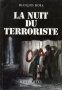 LA NUIT DU TERRORISTE