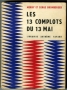 LES 13 COMPLOTS DU 13 MAI