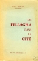 LES FELLAGHA DANS LA CITE