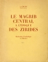 LE MAGRIB CENTRAL A L’ EPOQUE DES ZIRIDES