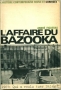 L’AFFAIRE DU BAZOOKA