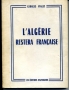 L’ALGÉRIE RESTERA FRANÇAISE