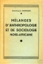 MELANGES D’ANTROPOLOGIE ET DE SOCIOLOGIE NORD - AFRICAINE