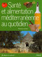 SANTÉ ET ALIMENTATION MÉDITERRANÉENNE AU QUOTIDIEN